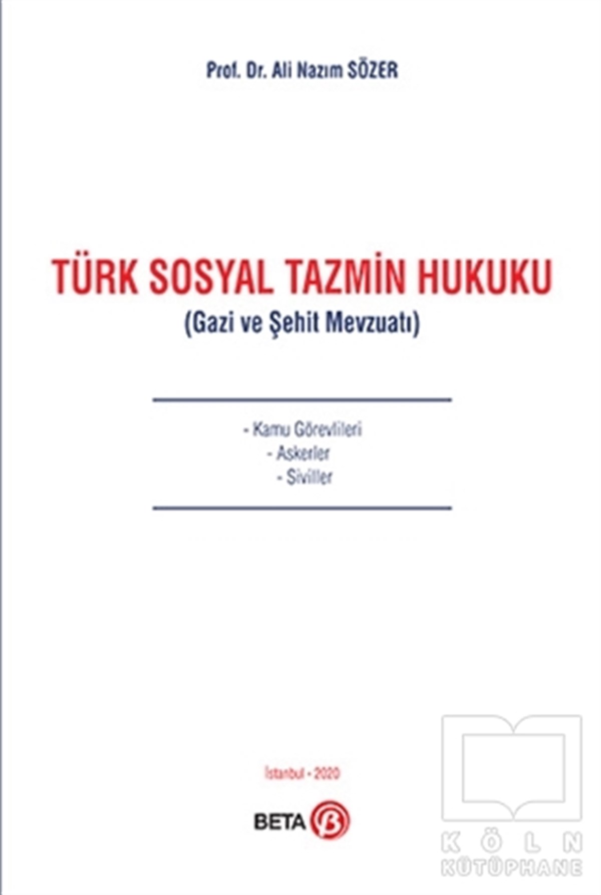 Türk Sosyal Tazmin Hukuku - Gazi ve Şehit Mevzuatı