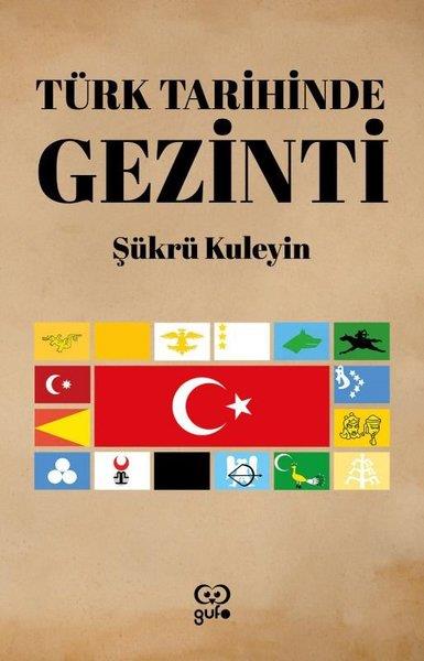 Şükrü KuleyinTürk Tarihi Araştırmaları KitaplarıTürk Tarihinde Gezinti