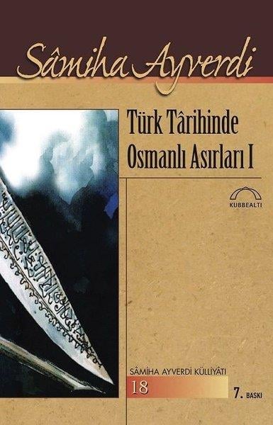 Samiha AyverdiOsmanli TarihiTürk Tarihinde Osmanlı Asırları 1- 2 Cilt