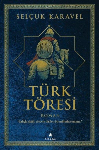 Selçuk KaravelTürk RomaniTürk Töresi
