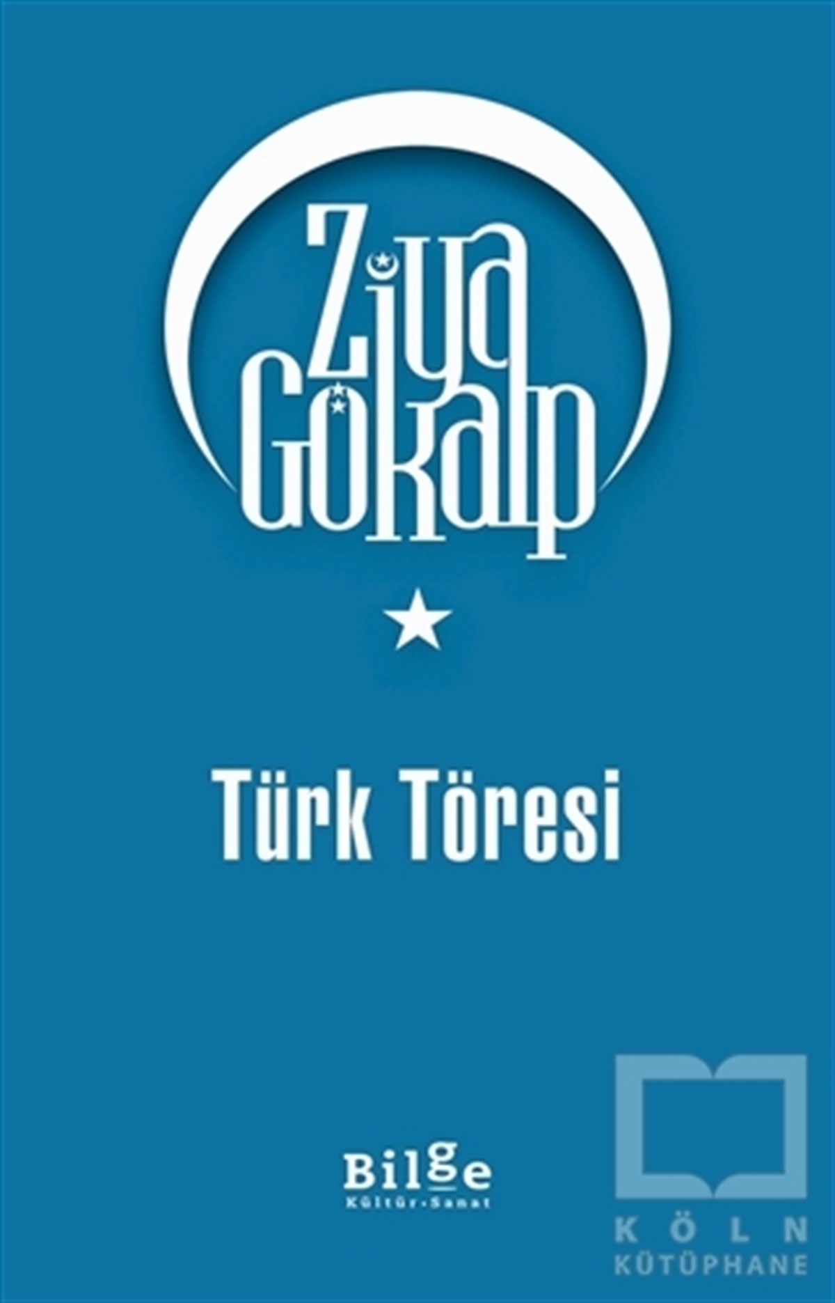 Ziya GökalpTürk Tarihi Araştırmaları KitaplarıTürk Töresi