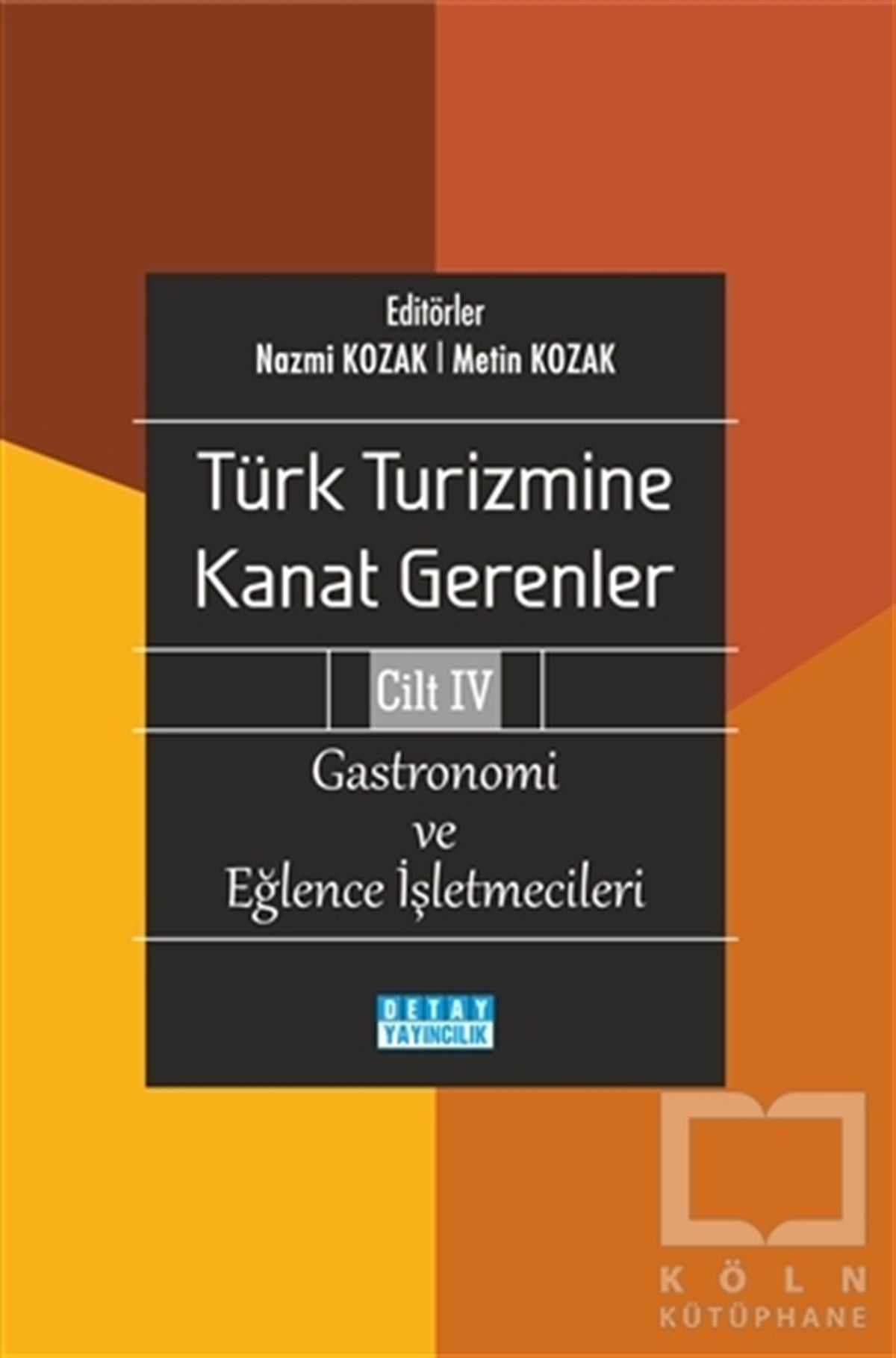 Nazmi KozakTurizmTürk Turizmine Kanat Gerenler Cilt 4