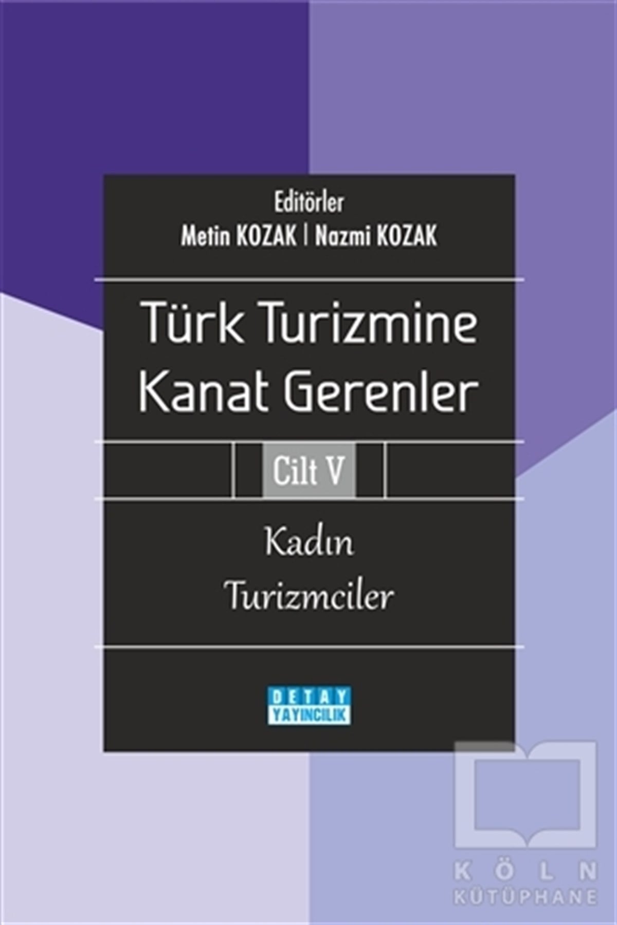 Nazmi KozakTurizmTürk Turizmine Kanat Gerenler Cilt 5
