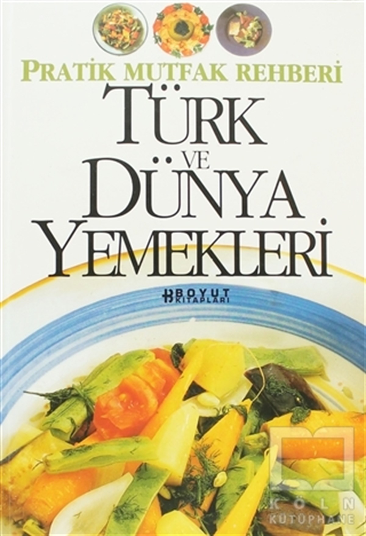 KolektifYemek KitaplarıTürk ve Dünya Yemekleri