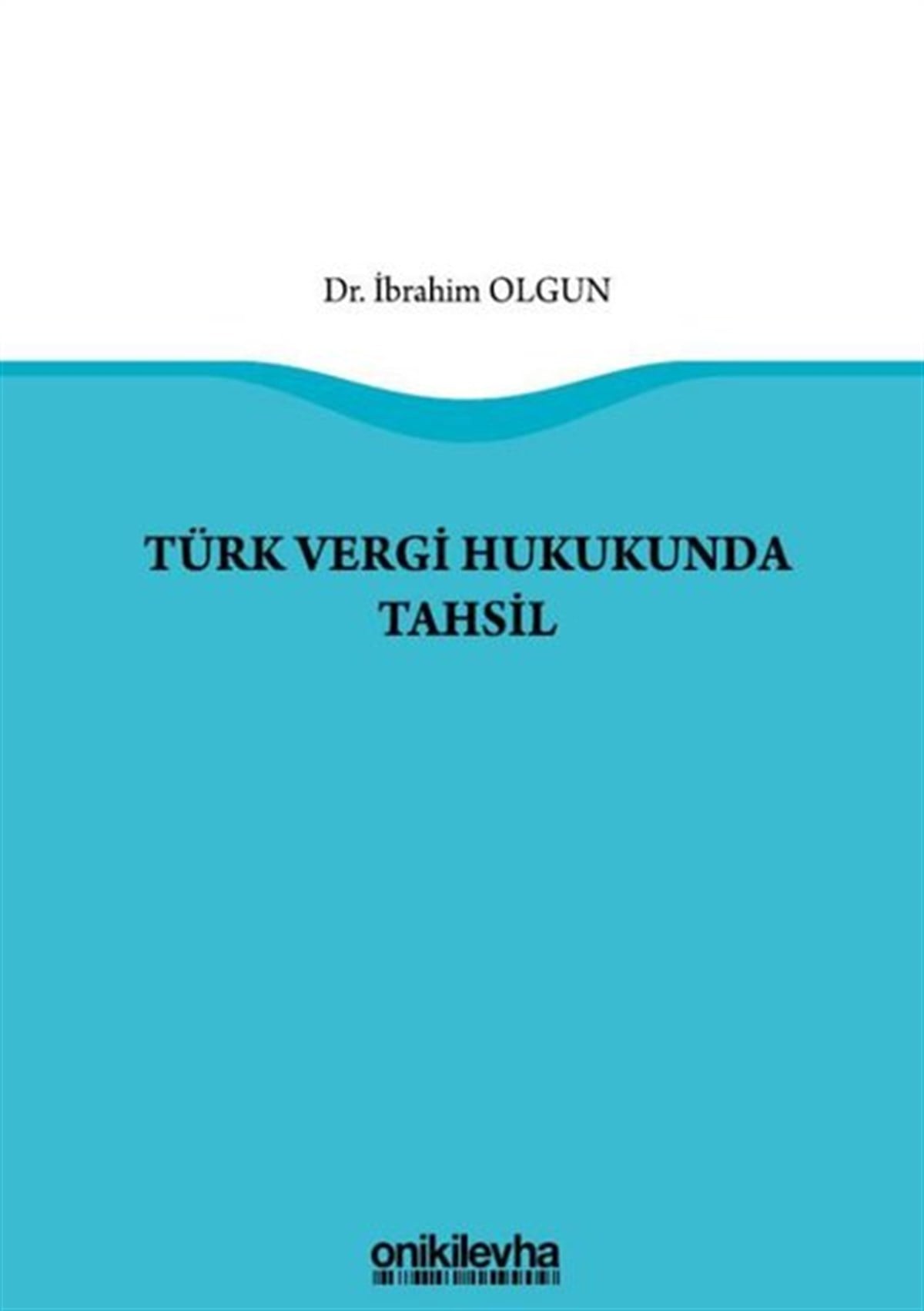 Köln KütüphaneHukuk Üzerine KitaplarTürk Vergi Hukukunda Tahsil
