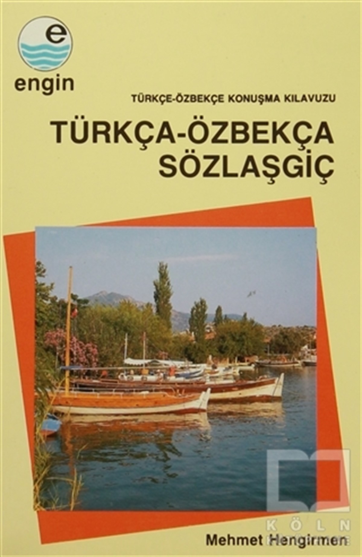 Mehmet HengirmenSözlükler ve Konuşma KılavuzlarıTürkça-Özbekça Sözlaşgiç