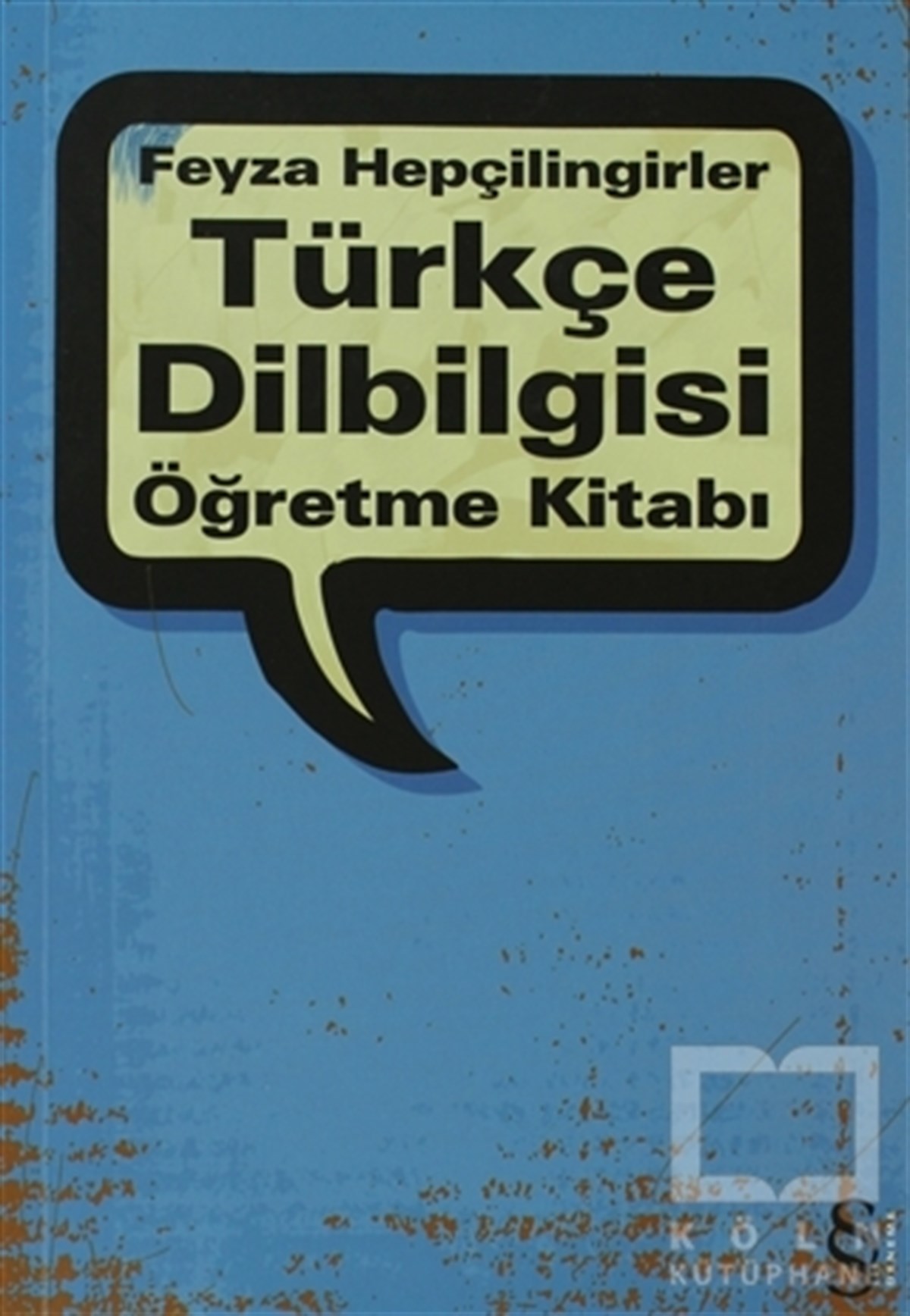 Türkçe Dilbilgisi Öğretme Kitabı