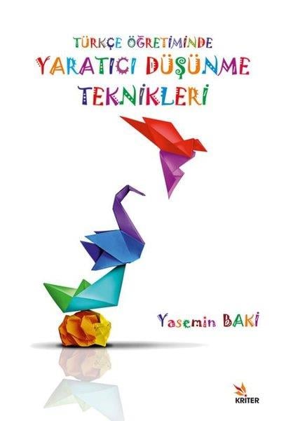 Yasemin BakiDigerTürkçe Öğretiminde Yaratıcı Düşünme Teknikleri