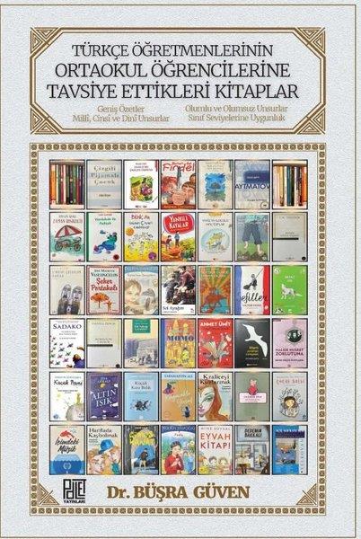 Büşra GüvenEğitimTürkçe Öğretmenlerinin Ortaokul Öğrencilerine Tavsiye Ettikleri Kitaplar