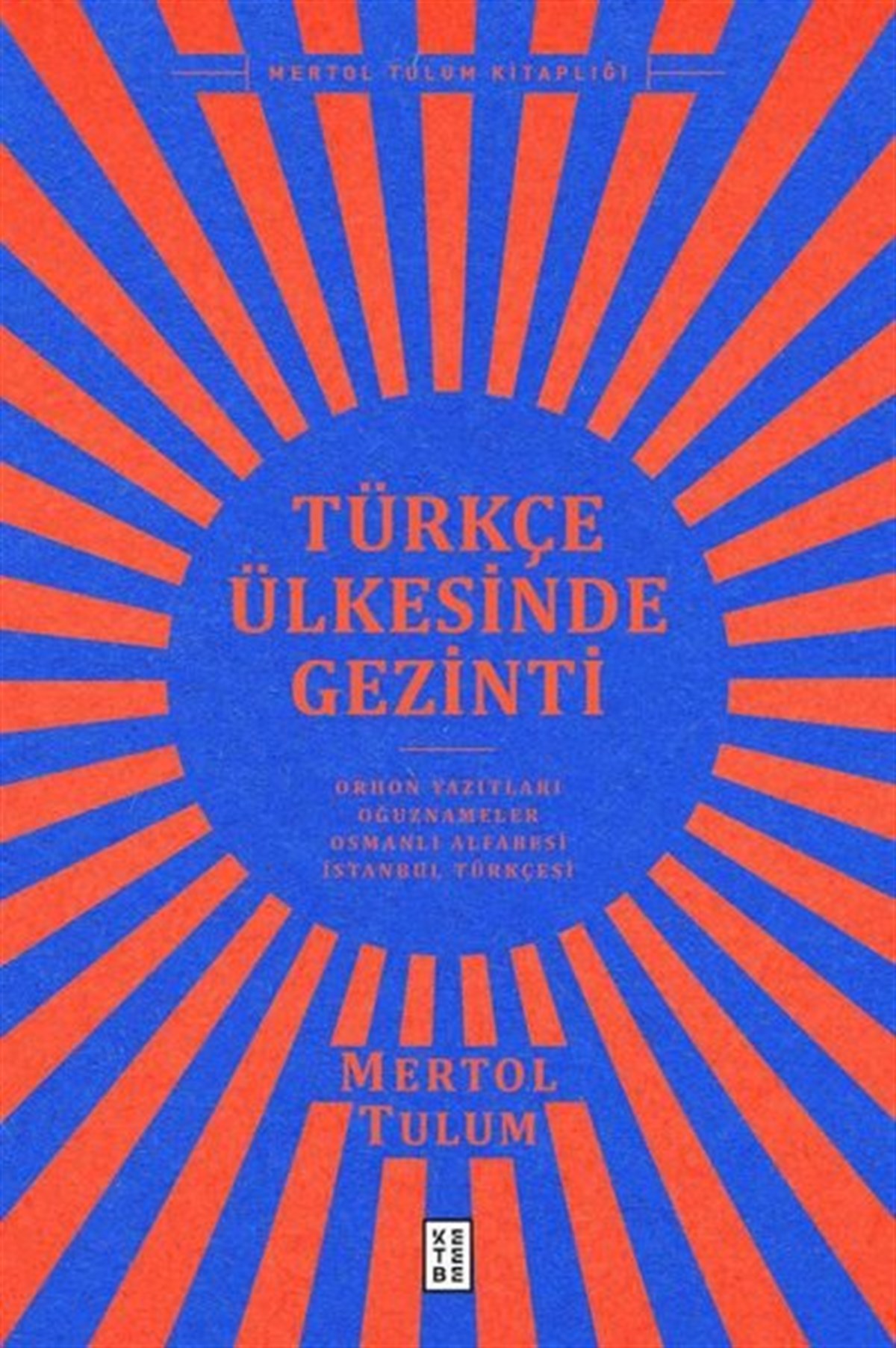 Mertol TulumTürkische WissenschaftsbücherTürkçe Ülkesinde Gezinti