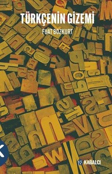 Fuat BozkurtDil Bilimi - EtimolojiTürkçenin Gizemi