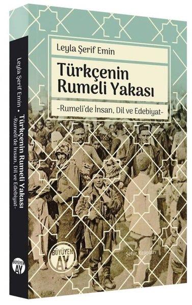 Leyla Şerif EminKent Rehberi KitaplarıTürkçenin Rumeli Yakası - Rumeli'de İnsan Dil ve Edebiyat