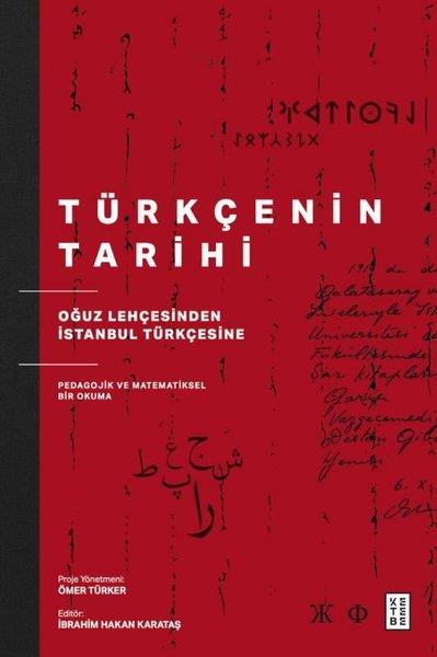 İbrahim Hakan KarataşEleştiri & Kuram & İnceleme KitaplarıTürkçenin Tarihi - Oğuz Lehçesinden İstanbul Türkçesine Pedagojik ve Matematiksel Bir Okuma