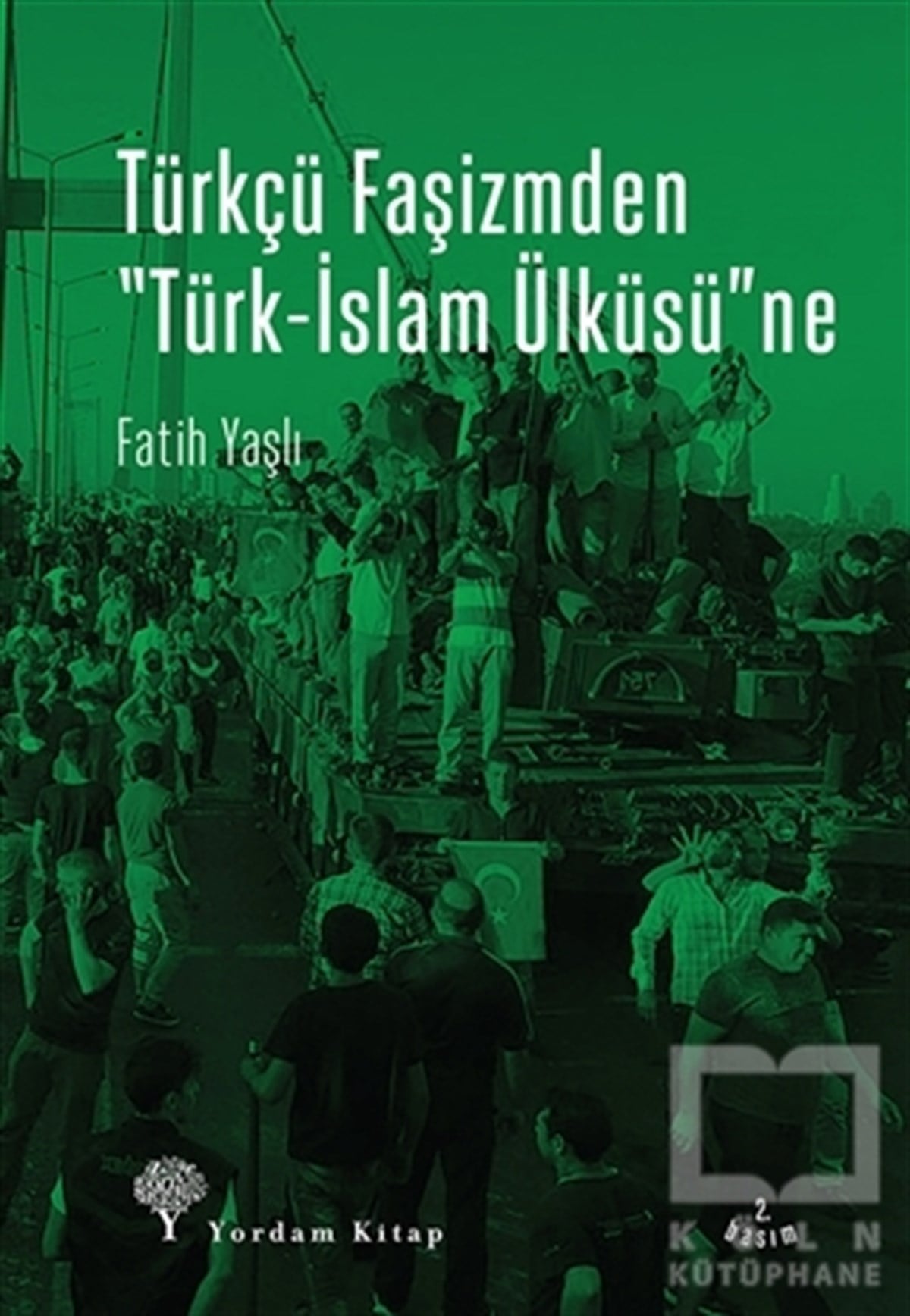 Türkçü Faşizmden Türk-İslam Ülküsü'ne