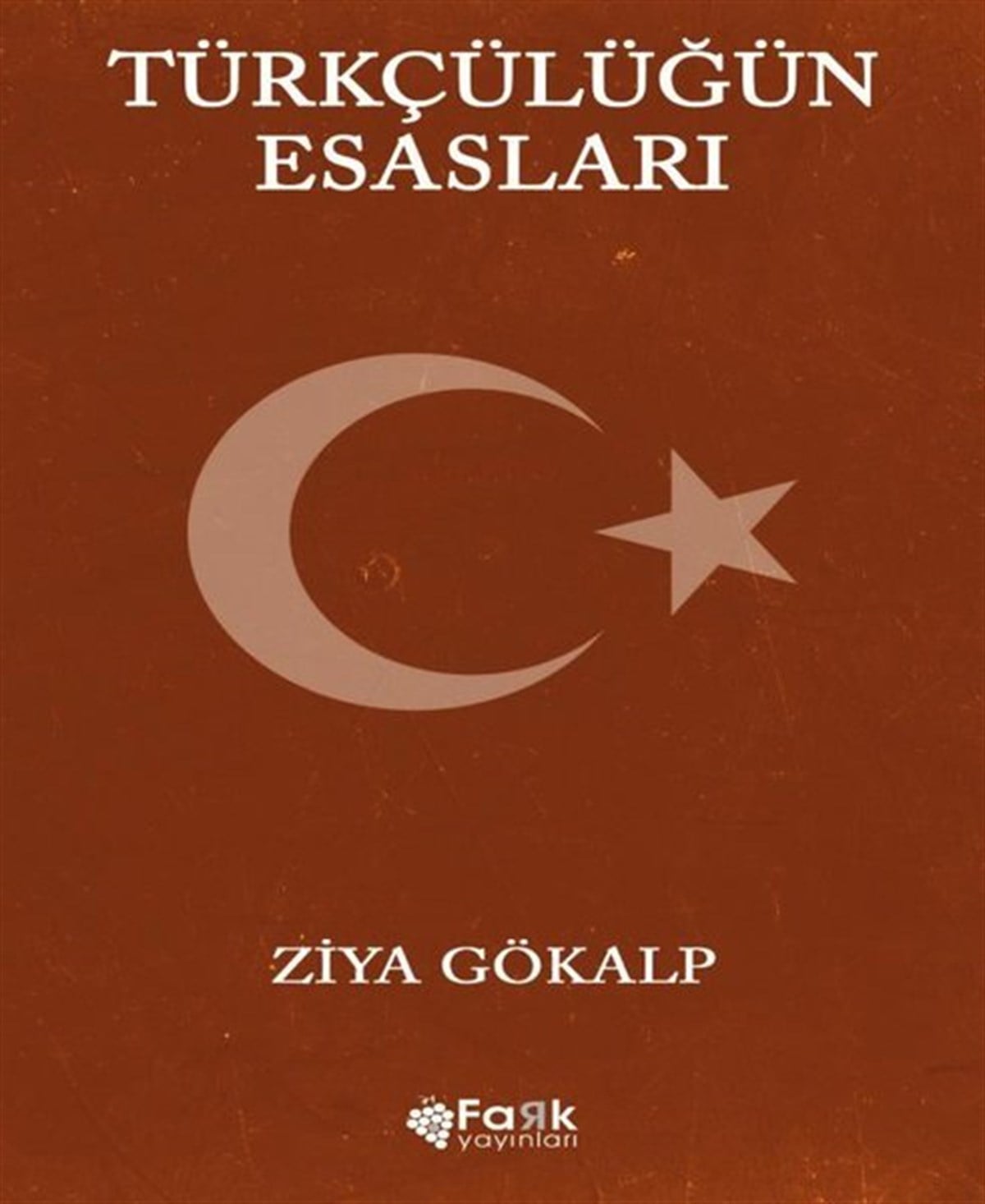 Ziya GökalpTürk Tarihi Araştırmaları KitaplarıTürkçülüğün Esasları