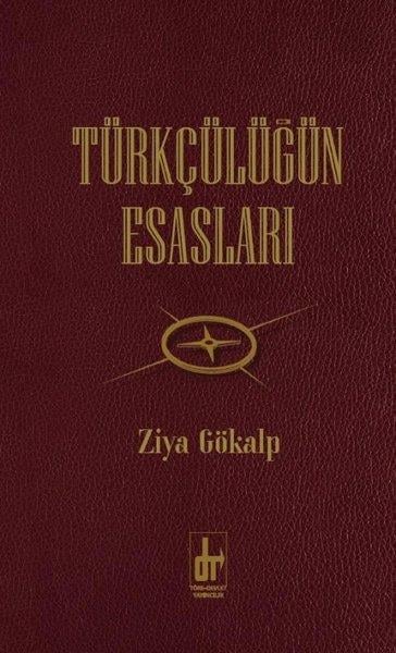 Ziya Gökalptürkische GeschichtsstudienTürkçülüğün Esasları