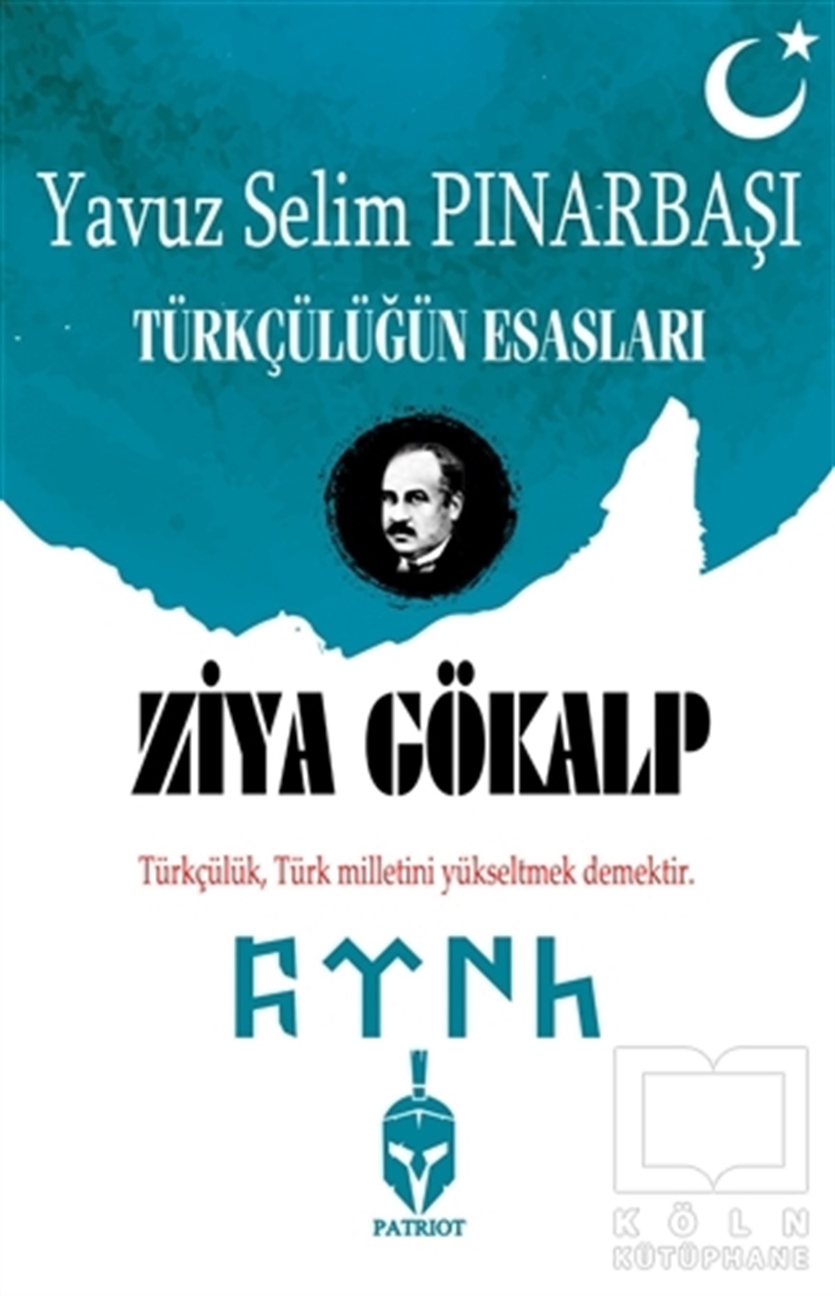 Ziya GökalpTürk Tarihi AraştırmalarıTürkçülüğün Esasları