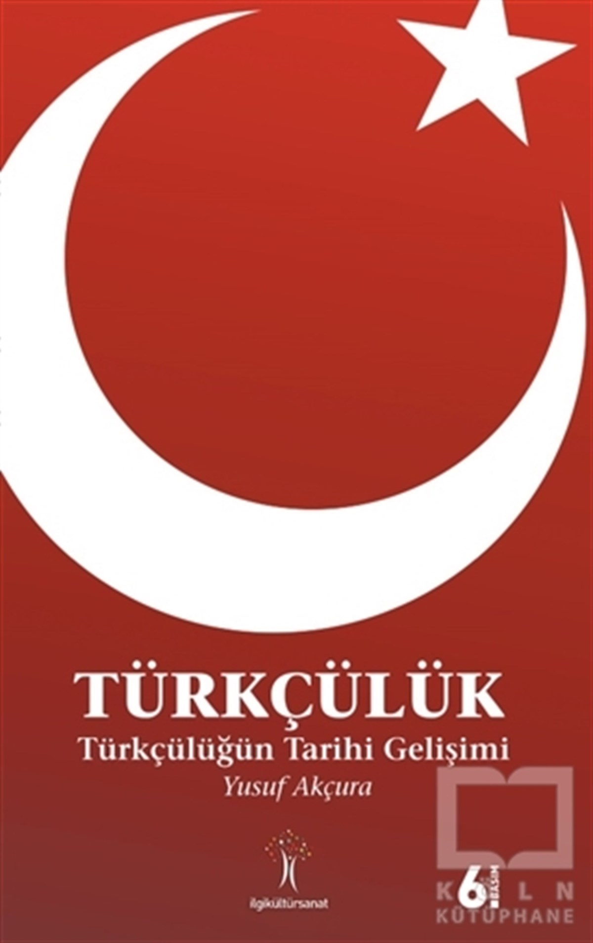 Yusuf AkçuraTarihsel RomanlarTürkçülük