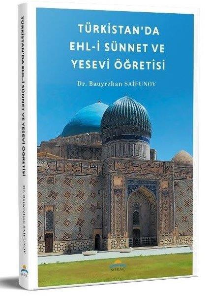 Bauyrzhan Saifunovİslami KitaplarTürkistan'da Ehl-i Sünnet ve Yesevi Öğretisi