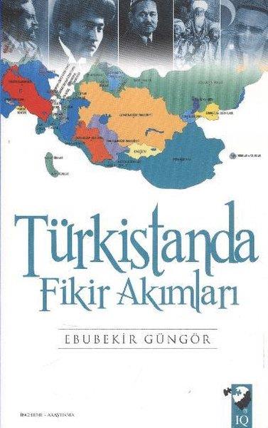 Ebubekir GüngörDünya TarihiTürkistanda Fikir Akımları