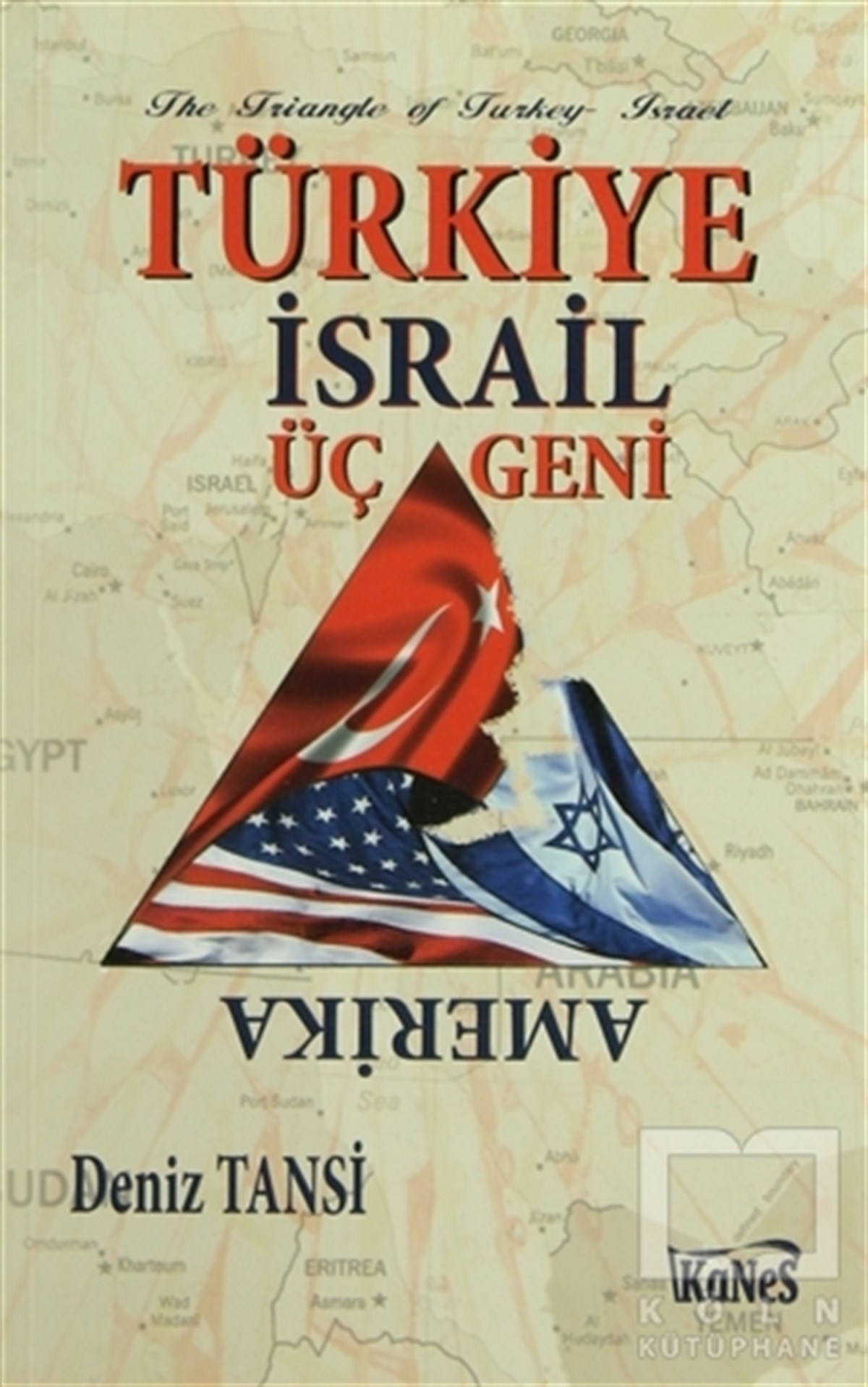 Türkiye - İsrail Üçgeni