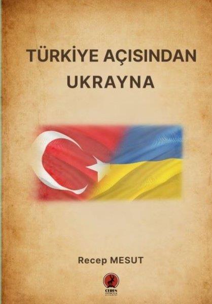 Recep MesutAllgemeine Politik & Politikwissenschaft & PolitikgeschichteTürkiye Açısından Ukrayna