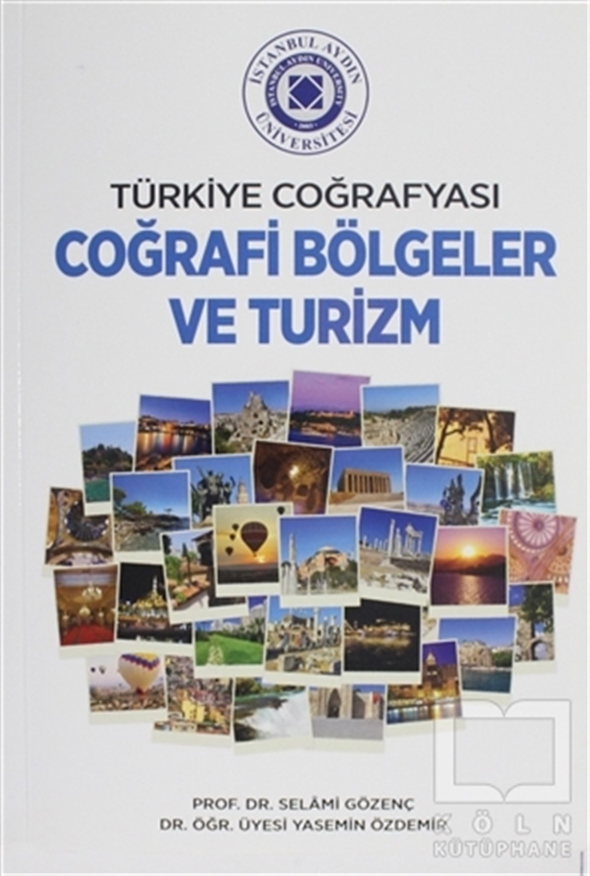 Türkiye Coğrafyası - Türkiye Coğrafi Bölgeler ve Turizm