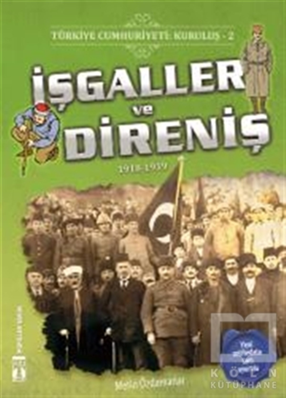 Metin ÖzdamarlarDiğerTürkiye Cumhuriyeti: Kuruluş 2- İşgaller ve Direniş