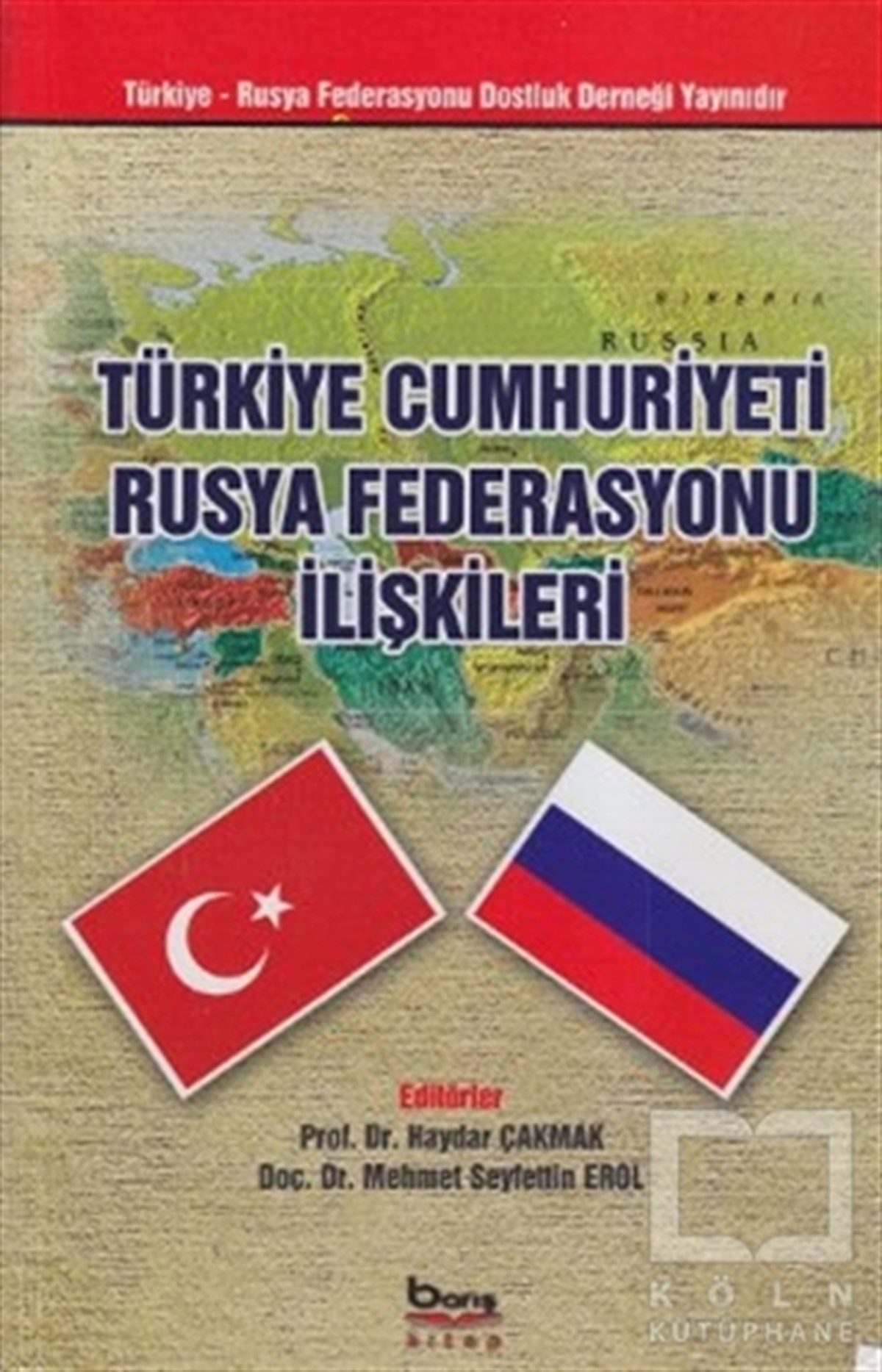 KolektifUluslararası İlişkiler, Dış PolitikaTürkiye Cumhuriyeti Rusya Federasyonu İlişkileri