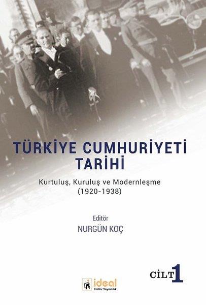 KolektifTürkiye ve Cumhuriyet Tarihi KitaplarıTürkiye Cumhuriyeti Tarihi (Cilt 1)