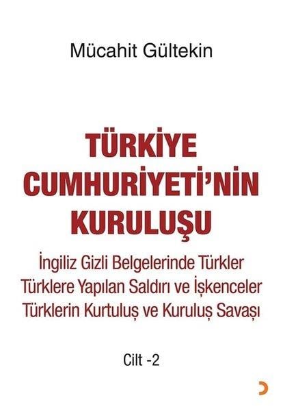 Mücahit GültekinTürkiye ve Cumhuriyet Tarihi KitaplarıTürkiye Cumhuriyeti'nin Kuruluşu Cilt 2