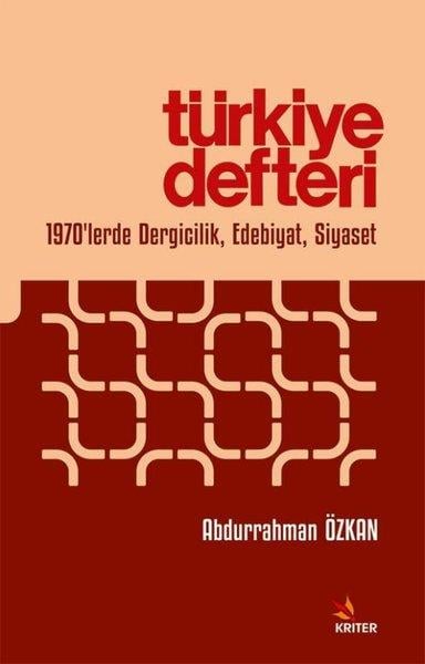 Abdurrahman ÖzkanSosyoloji KitaplarıTürkiye Defteri - 1970'lerde Dergicilik Edebiyat Siyaset
