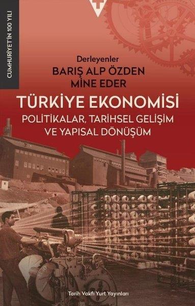 KolektifEkonomi KitaplarıTürkiye Ekonomisi - Politikalar Tarihsel Gelişim ve Yapısal Dönüşüm