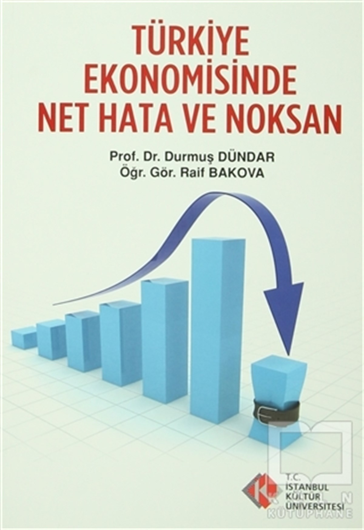 Türkiye Ekonomisinde Net Hata ve Noksanlar