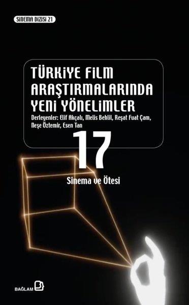 KolektifSinemaTürkiye Film Araştırmalarında Yeni Yönelimler 17 - Sinema ve Ötesi