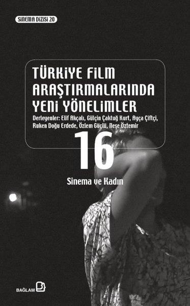 Zekeriya EfiloğluSinemaTürkiye Film Araştırmalarında Yeni Yönelimler 16 - Sinema ve Kadın