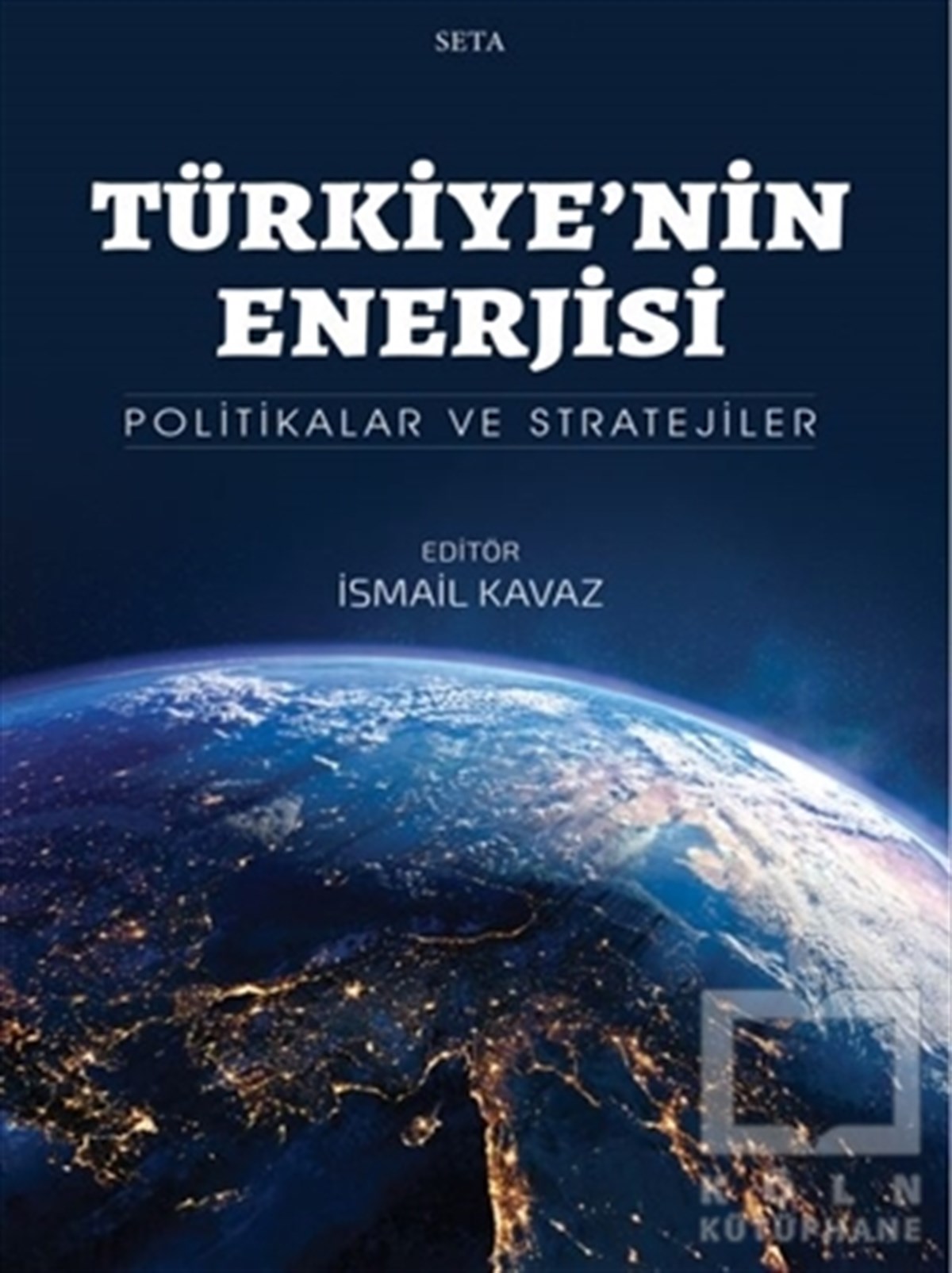 İsmail KavazTürkische Politik & PolitikbücherTürkiye’nin Enerjisi