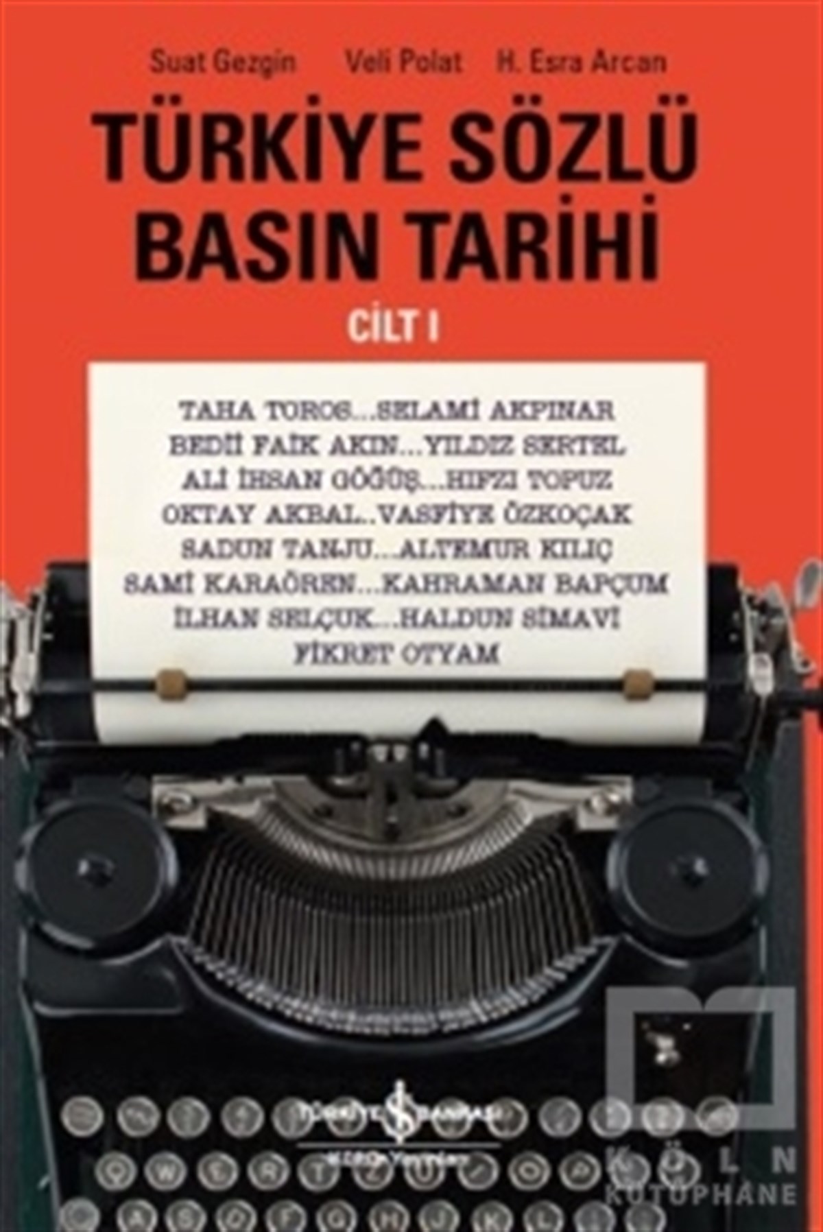 Suat GezginTürk Tarihi AraştırmalarıTürkiye Sözlü Basın Tarihi Cilt 1