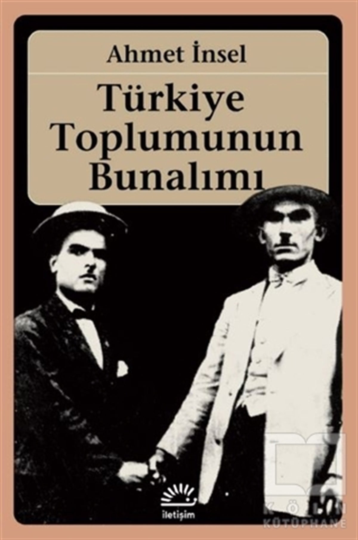 Ahmet İnselDiğerTürkiye Toplumunun Bunalımı