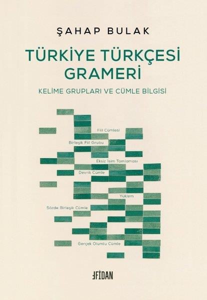 Şahap BulakDil Bilimi - EtimolojiTürkiye Türkçesi Grameri - Kelime Grupları ve Cümle Bilgisi