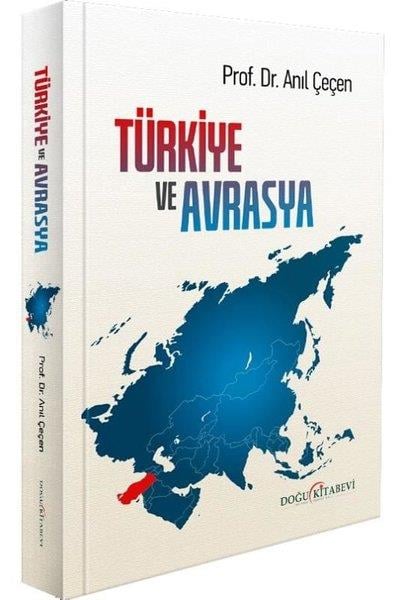 Anıl ÇeçenDünya Siyaseti ve PolitikasıTürkiye ve Avrasya