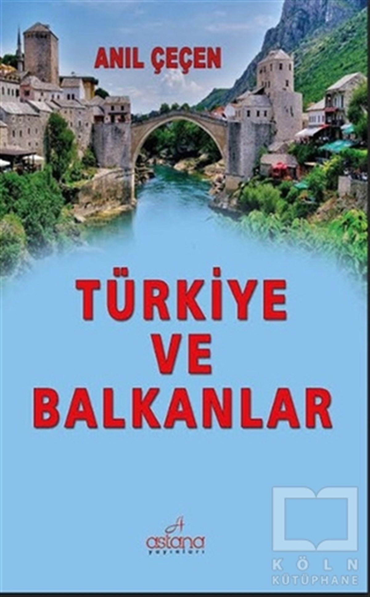 Anıl ÇeçenTürkiye ve Cumhuriyet TarihiTürkiye ve Balkanlar