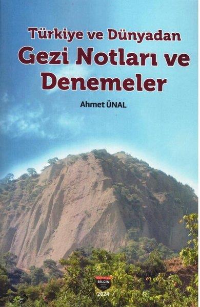 Ahmet ÜnalDeneme KitaplarıTürkiye ve Dünyadan Gezi Notları ve Denemeler