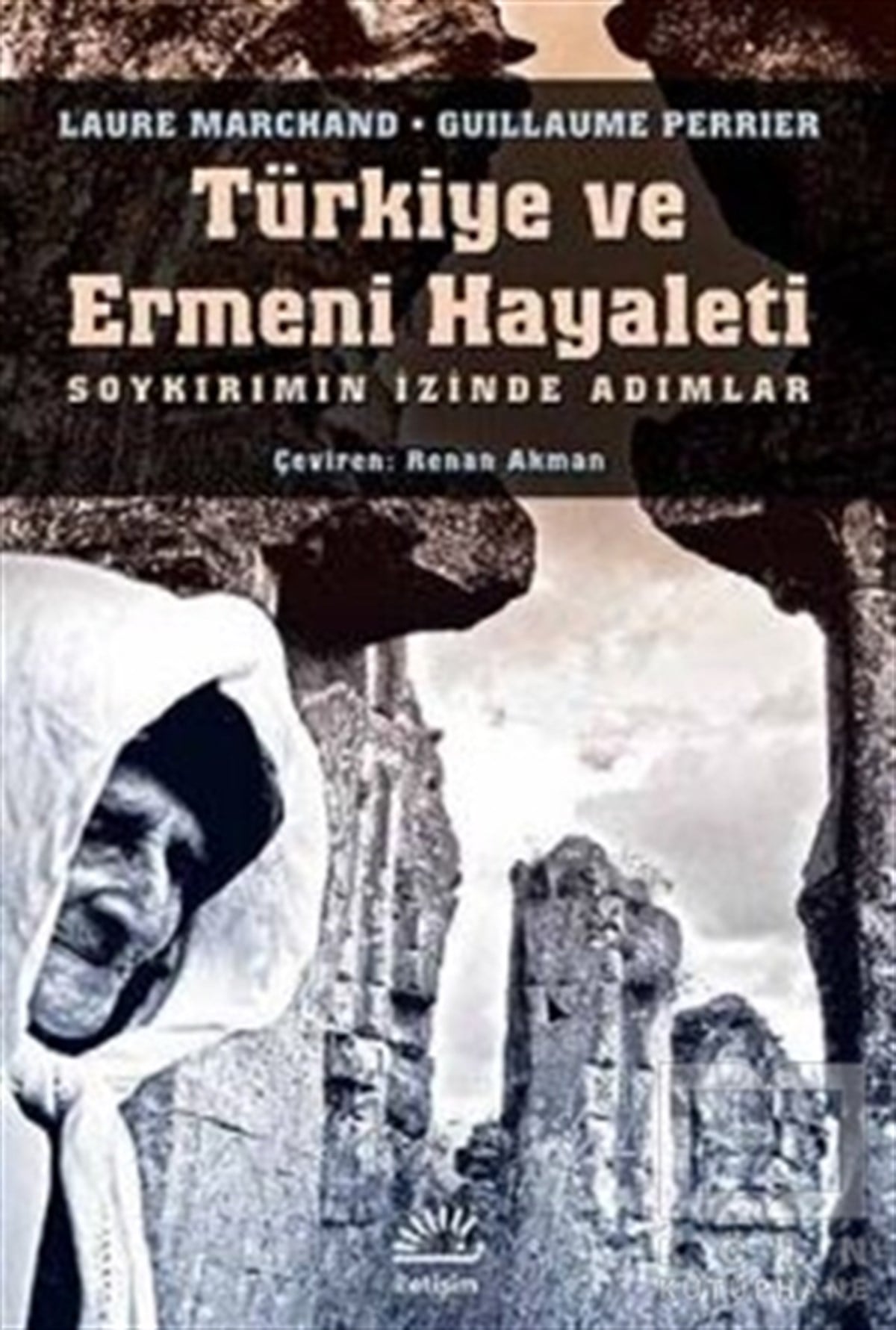 Laure MarchandTürkiye ve Cumhuriyet TarihiTürkiye ve Ermeni Hayalet