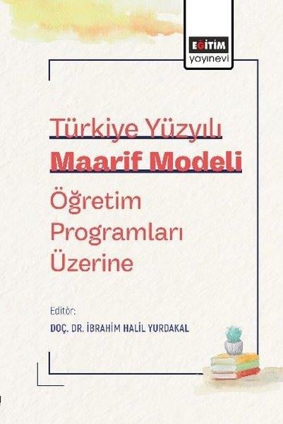 KolektifBücher zur persönlichen EntwicklungTürkiye Yüzyılı Maarif Modeli - Öğretim Programları Üzerine