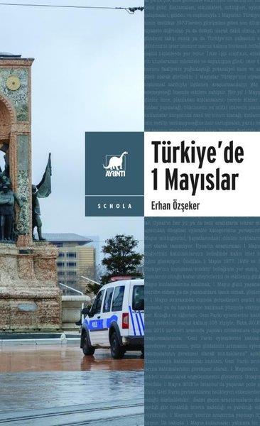 Erhan ÖzşekerTürkiye Siyaseti ve Politikası KitaplarıTürkiye'de 1 Mayıslar