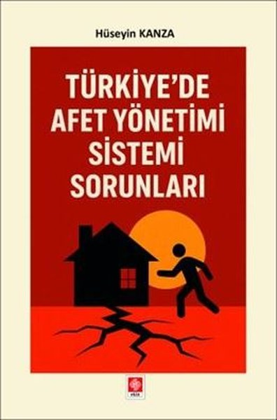 Hüseyin KanzaEğitimTürkiye'de Afet Yönetimi Sistemi Sorunları