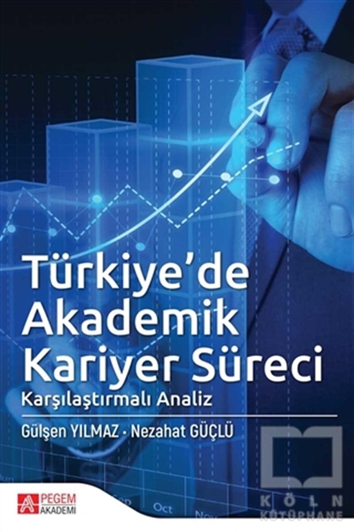 Gülşen YılmazAkademikTürkiye’de Akademik Kariyer Süreci