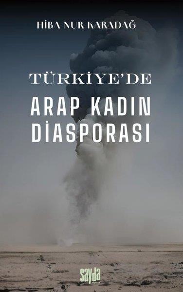 Hiba Nur KaradağSosyoloji KitaplarıTürkiye'de Arap Kadın Diasporası