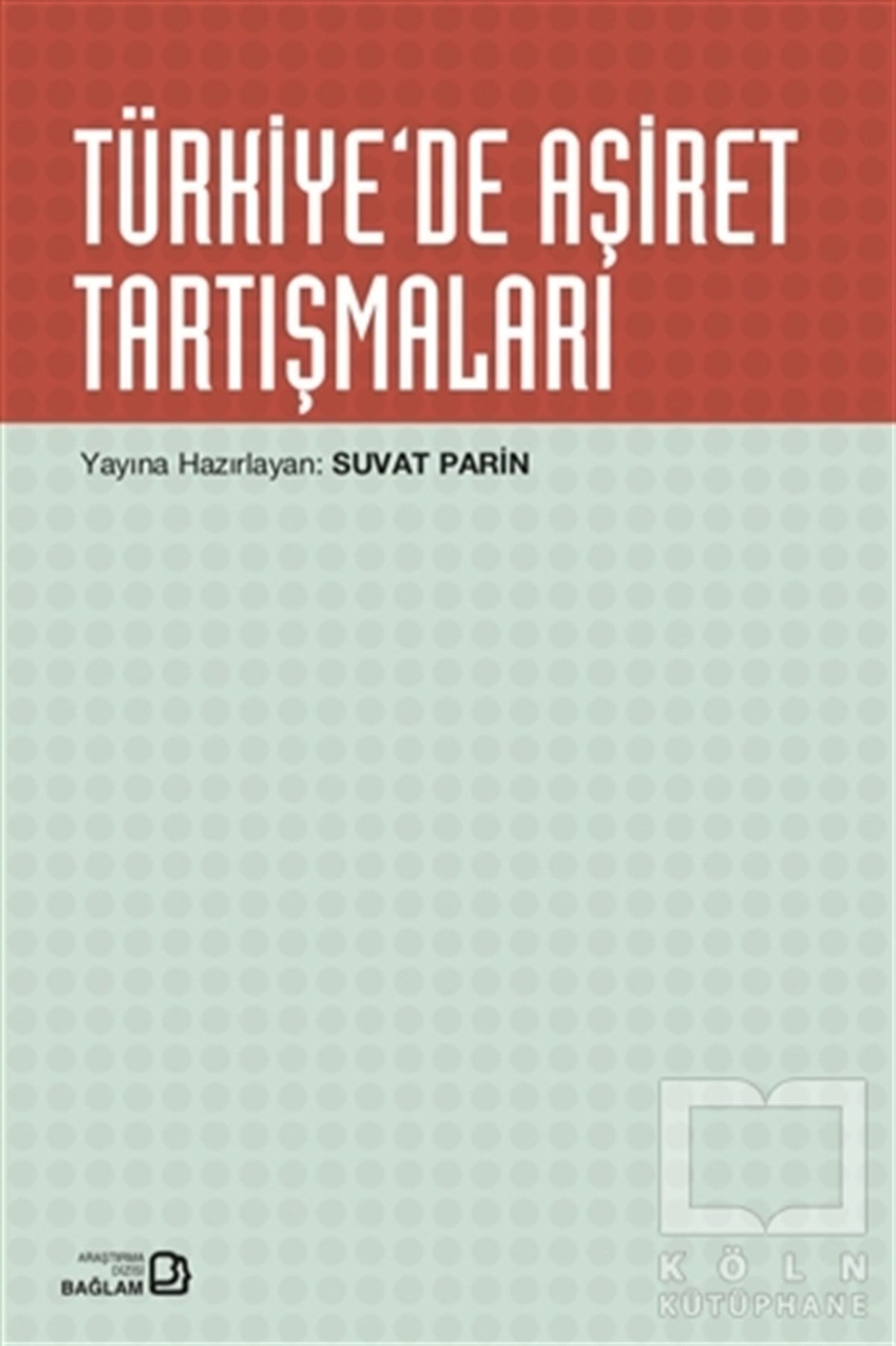 Türkiye’de Aşiret Tartışmaları